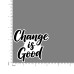 Quote- Change-is-Good-V2
