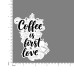 Quote- Coffee-is-First-Love