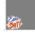 Quote- Epic-Shit-V1