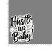 Quote- Hustle-up-Baby-V3