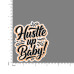Quote- Hustle-up-Baby-V4