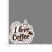 Quote- I-Love-Coffee-V2