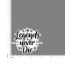 Quote- Legends-Never-Die-V1