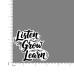 Quote- Listen-Grow-Learn-V4