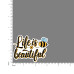 Quote- Life-is-Beautiful-V1