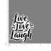 Quote- Live-Love-Laugh