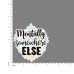 Quote- Mentally-Somewhere-Else