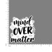 Quote- Mind-over-Matter-V2
