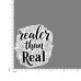 Quote- Realer-than-Real-V1