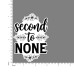 Quote- Second-to-None