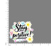 Quote- Stay-Positive-V1