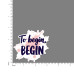 Quote- To-Begin-Begin-V3